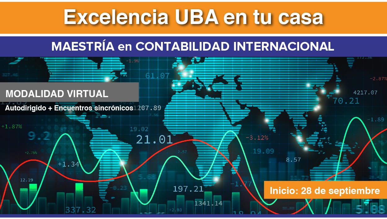 Maestría en Contabilidad Internacional  - Excelencia UBA en tu casa : Inicio 28 de septiembre
